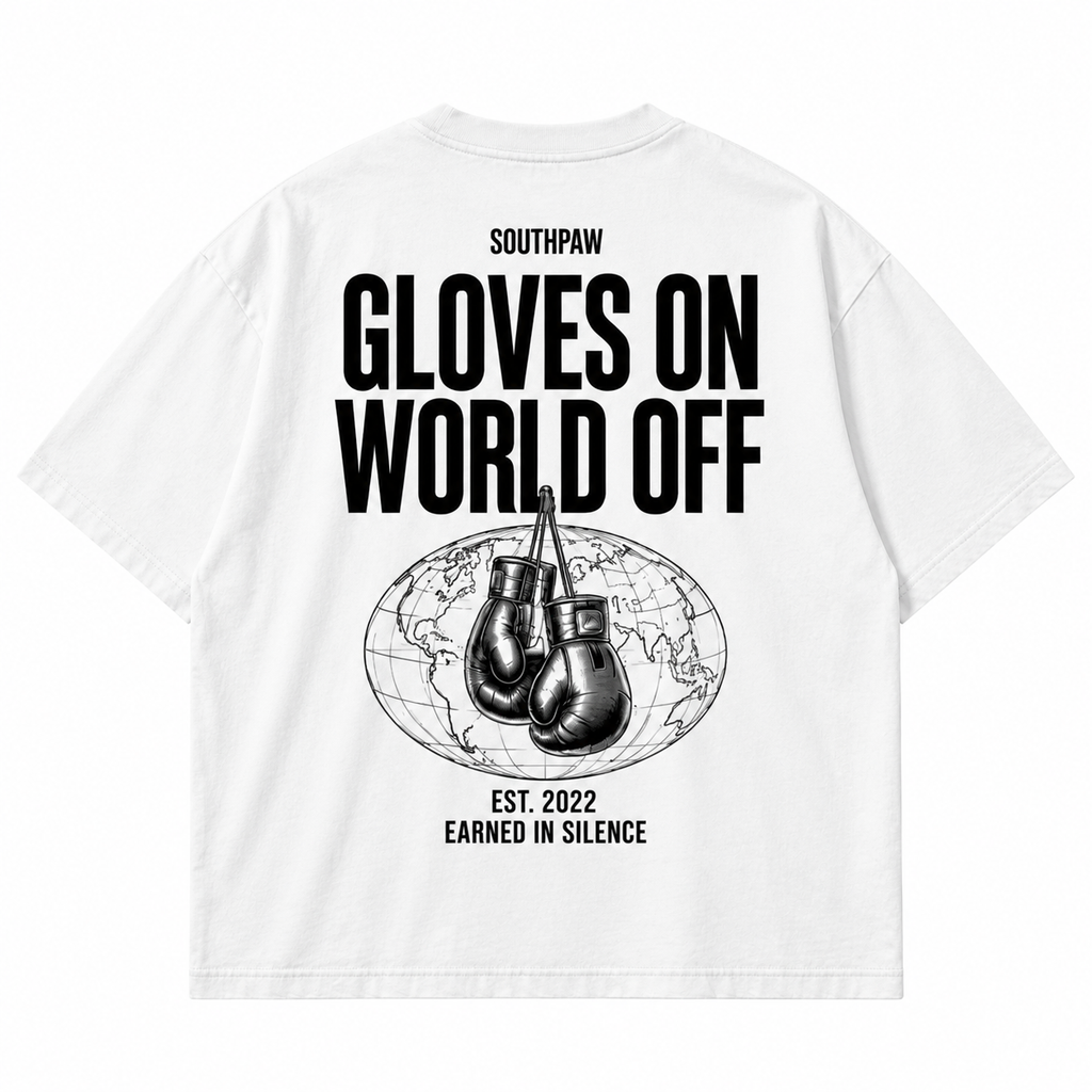 GLOVES ON. WORLD OFF. TEE